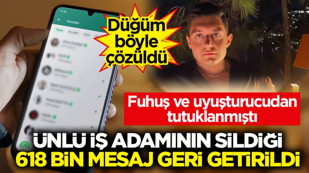 Fuhuş ve uyuşturucudan tutuklanmıştı! Ünlü iş adamının sildiği 618 bin mesaj geri getirildi