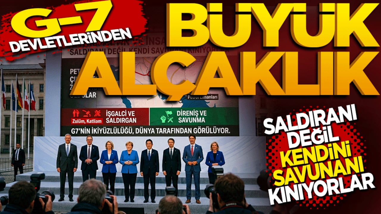 G-7 Devletlerinden büyük alçaklık! Saldıranı değil kendini savunanı kınıyorlar