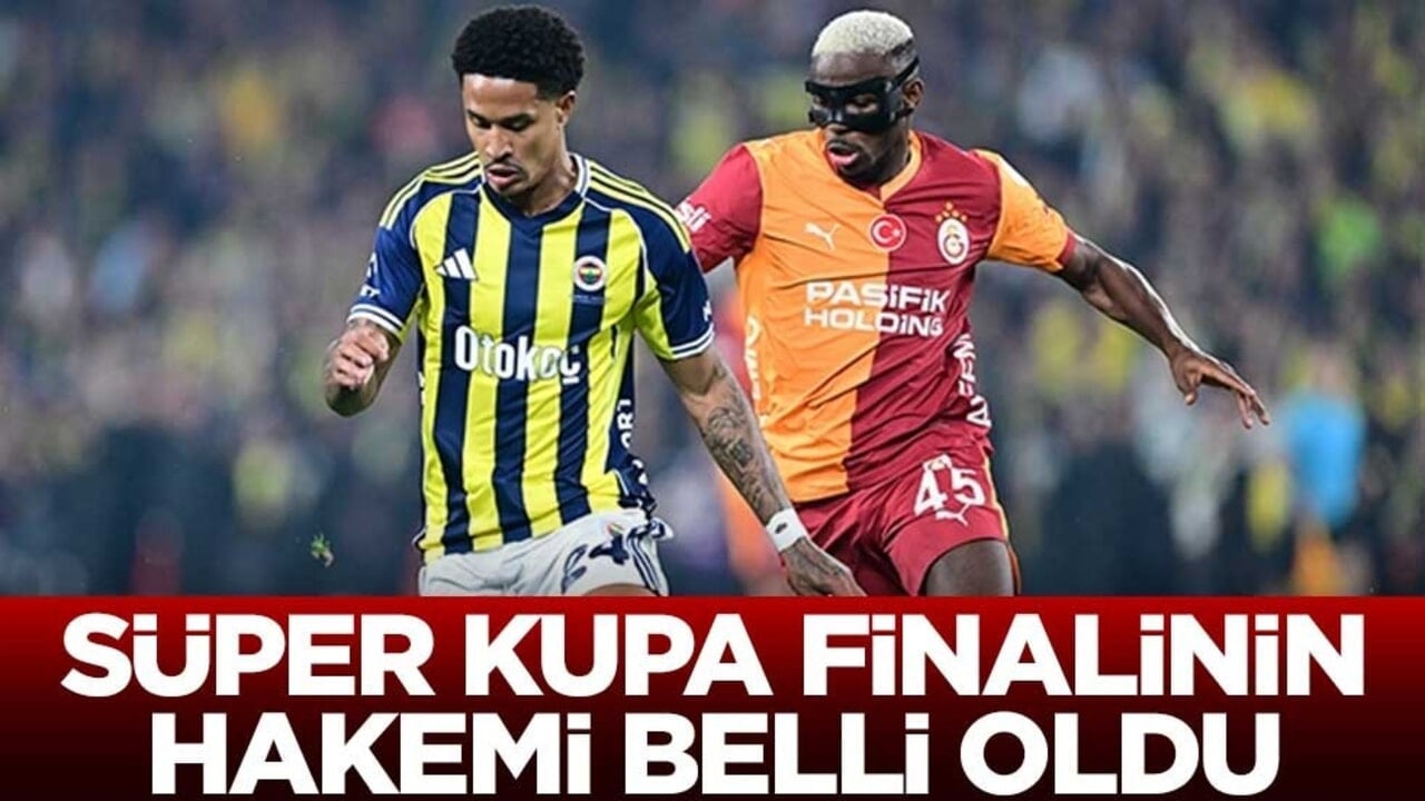 Galatasaray ile Fenerbahçe'nin oynayacağı Turkcell Süper Kupa finalini hakem Halil Umut Meler yönetecek
