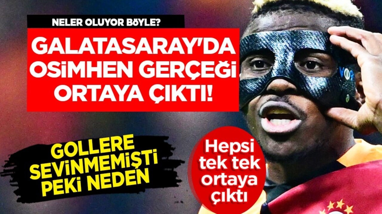 Galatasaray'da Osimhen gerçeği ortaya çıktı! Mutsuzluğunun sebepleri...