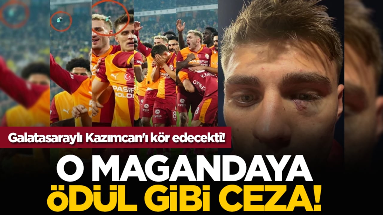 Galatasaraylı Kazımcan'ı kör edecekti! O magandaya ödül gibi ceza!