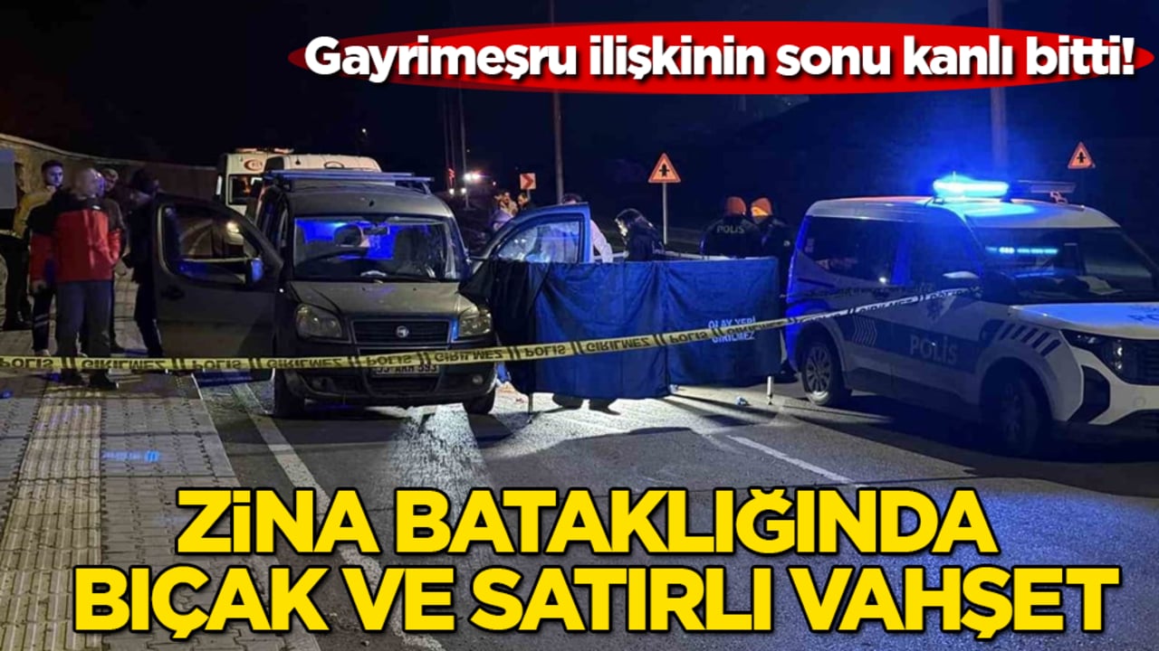 Gayrimeşru ilişkinin sonu kanlı bitti! Zina bataklığında bıçak ve satırlı vahşet