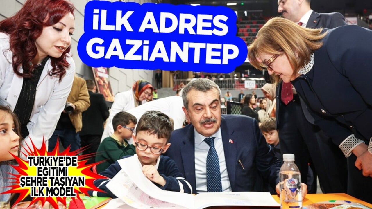 Gaziantep 'Şehrim okulum' ile Türkiye'de pilot il oldu: Eğitimde yeni bir dönem başlıyor