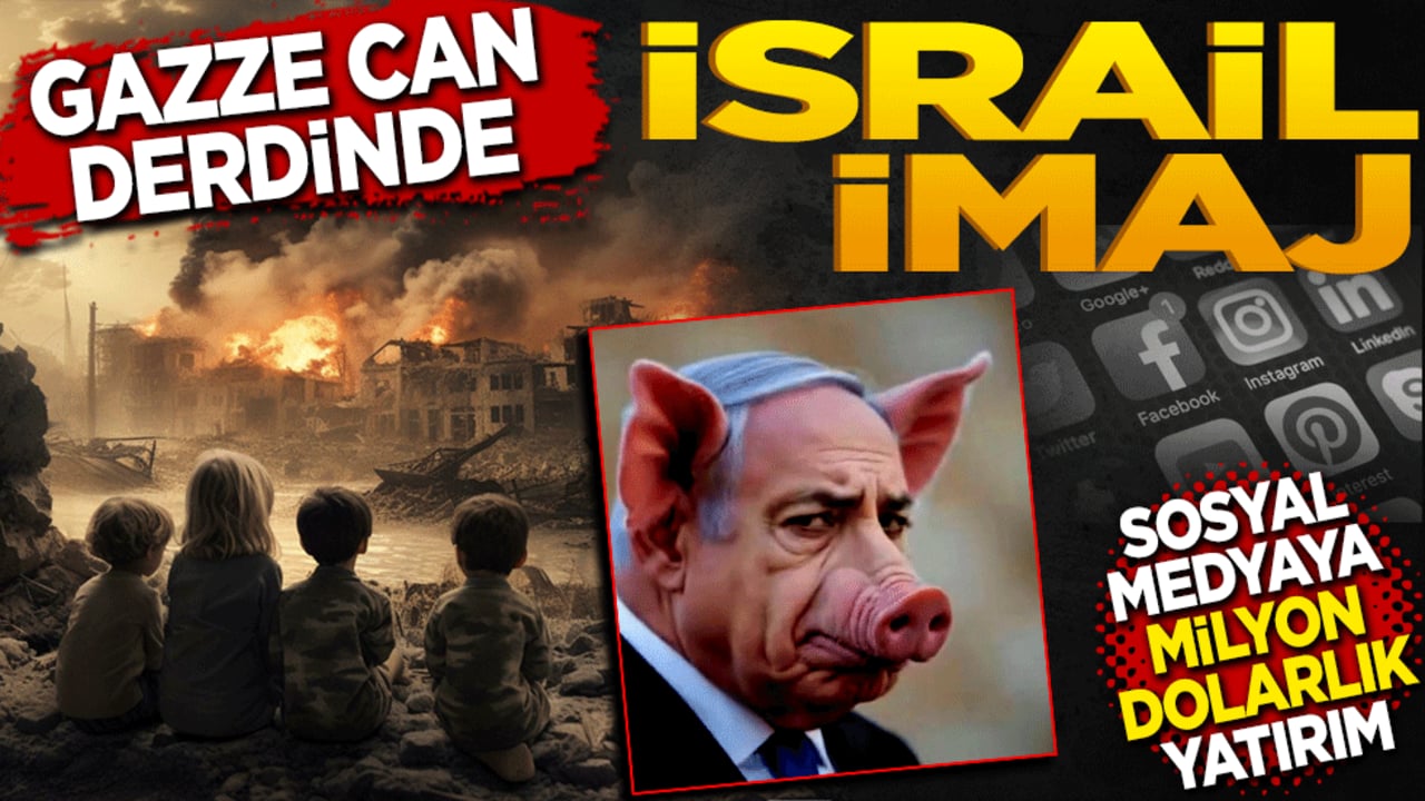 Gazze can derdinde İsrail imaj! Sosyal medyaya milyon dolarlık yatırım yapacak
