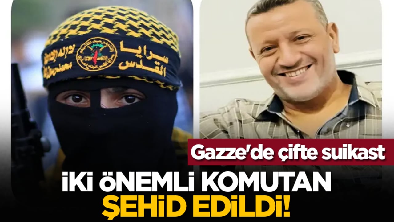 Gazze'de çifte suikast: İki önemli komutan şehid edildi!