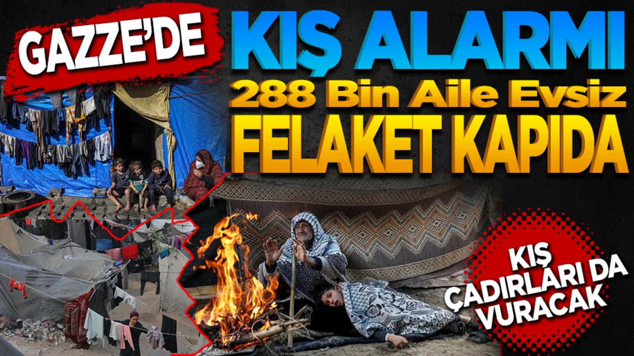 Gazze’de Kış Alarmı! 288 Bin Aile Evsiz, Felaket Kapıda! Siyonist vahşet altyapıyı yerle bir etti, kış çadırları da vuracak!