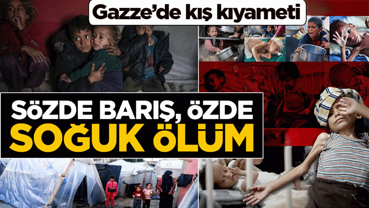 Gazze’de kış kıyameti: Sözde barış, özde soğuk ölüm! Çadırlarda yaşam mücadelesi faciayla bitiyor