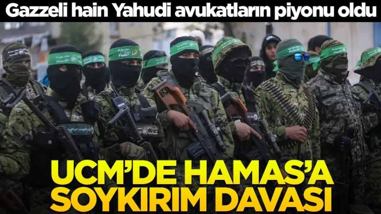 Gazzeli hain Yahudi avukatların piyonu oldu! UCM’de Hamas’a soykırım davası