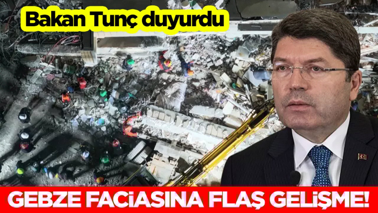Gebze faciasına flaş gelişme! Adalet Bakanı Yılmaz Tunç duyurdu: Bilirkişi heyeti görevlendirildi