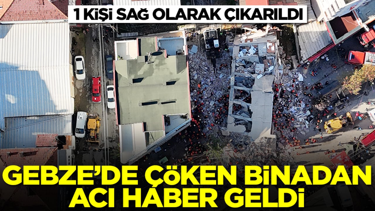 Gebze'de çöken binadan acı haber geldi! 2 kişi öldü 1 kişi sağ olarak çıkarıldı, çalışmalar sürüyor