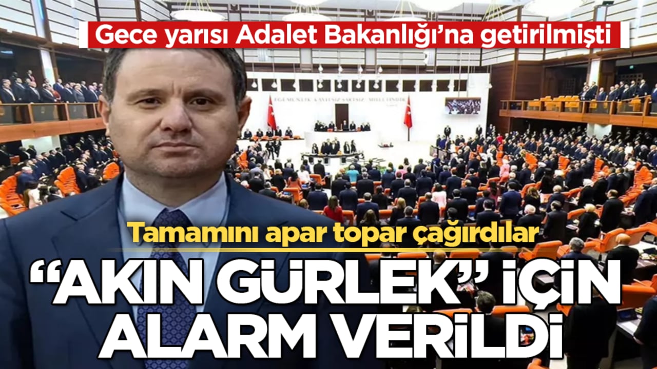 Gece yarısı Adalet Bakanlığı görevine getirilmişti! "Akın Gürlek" için alarm verildi: Tamamını apar topar çağırdılar