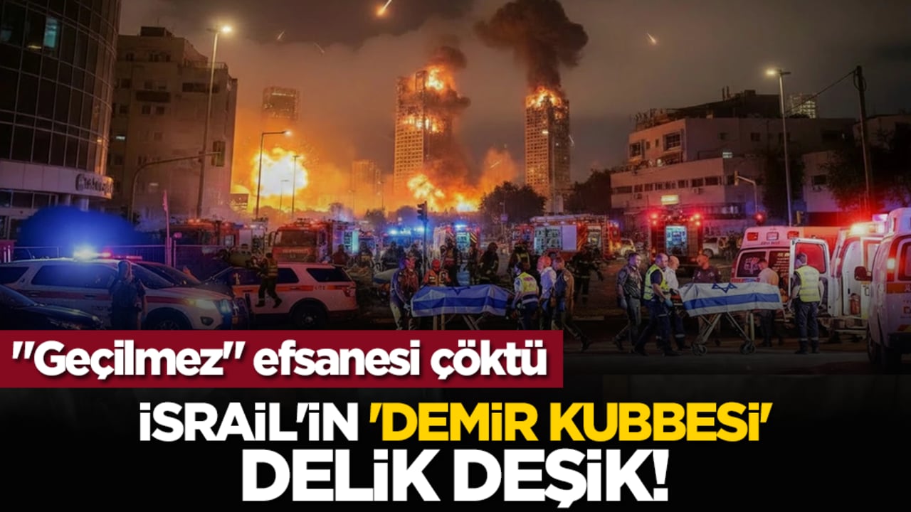 "Geçilmez" efsanesi çöktü: İsrail'in 'Demir Kubbesi' delik deşik!