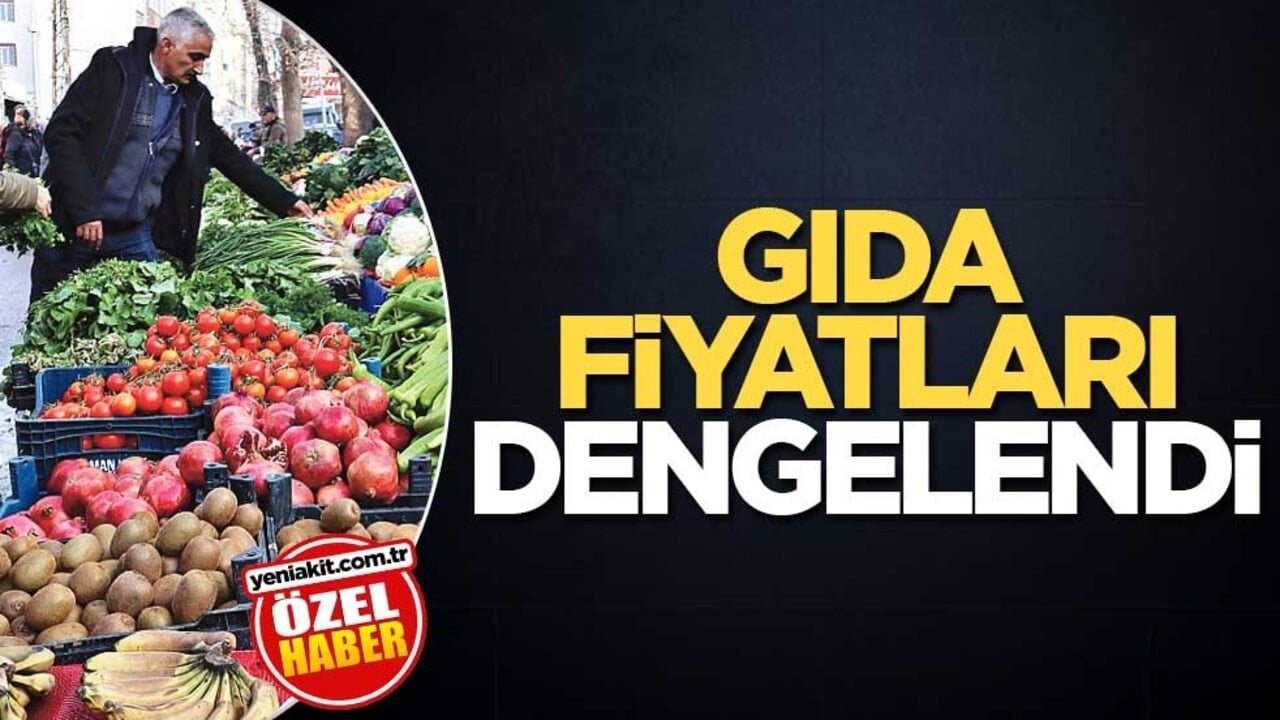 Gıda fiyatları dengelendi