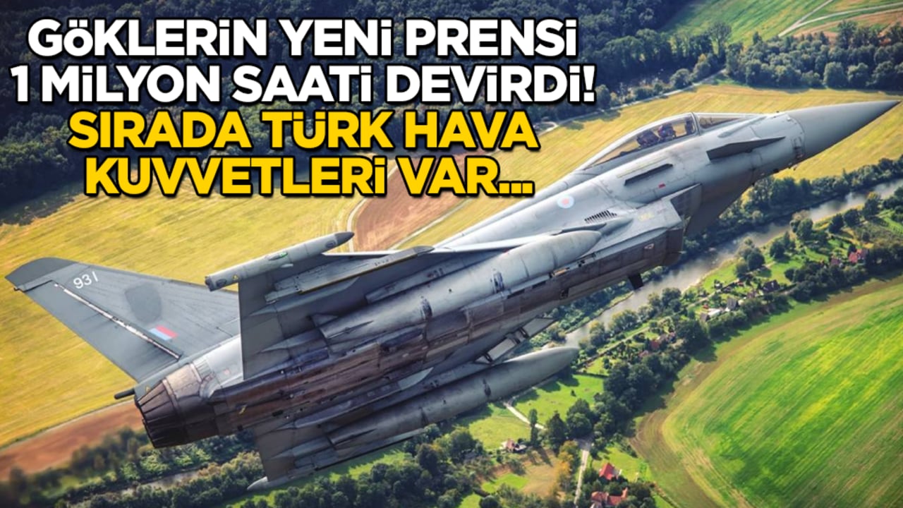 Göklerin yeni prensi 1 milyon saati devirdi! Sırada Türk Hava Kuvvetleri var...