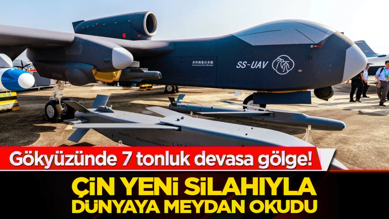 Gökyüzünde 7 tonluk devasa gölge! Çin yeni silahıyla dünyaya meydan okudu