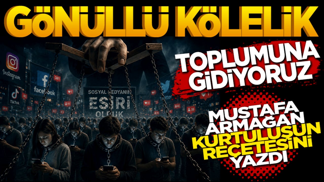 Gönüllü kölelik toplumuna gidiyoruz