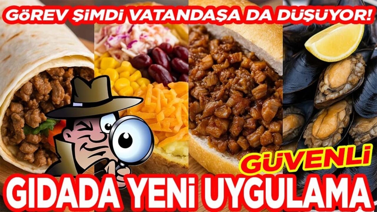 Görev şimdi vatandaşa da düşüyor. Güvenli gıdada yeni uygulama