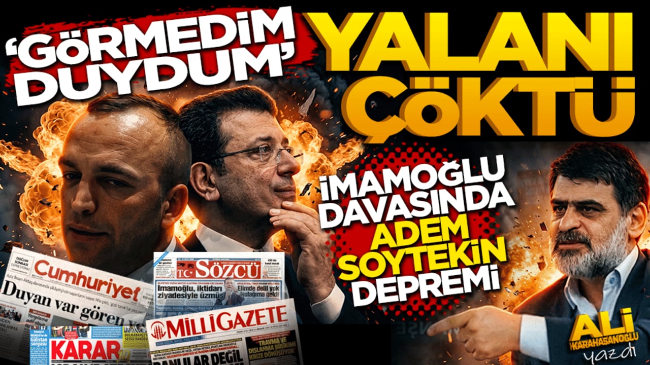 "Görmedim, duydum" yalanı çöktü! İmamoğlu davasında "Adem Soytekin" depremi: Rüşvetin belgesi itiraflarla geldi!