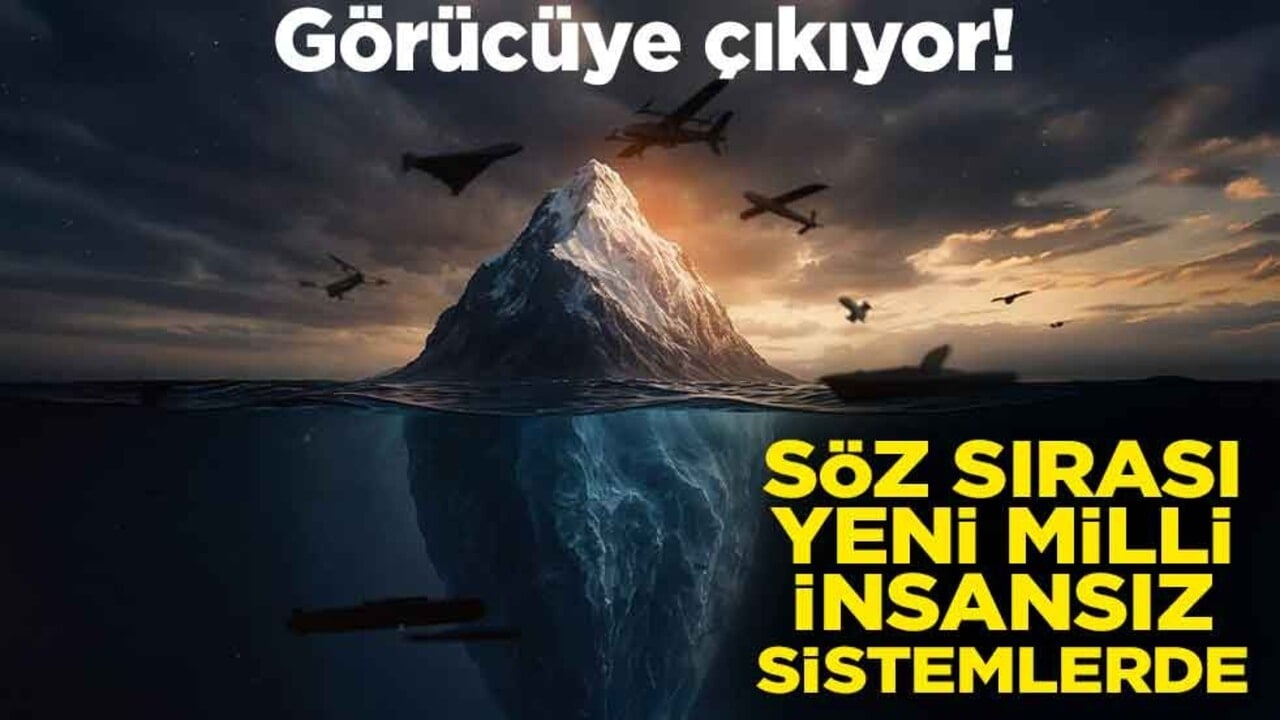 Görücüye çıkıyor! Söz sırası yeni milli insansız sistemlerde