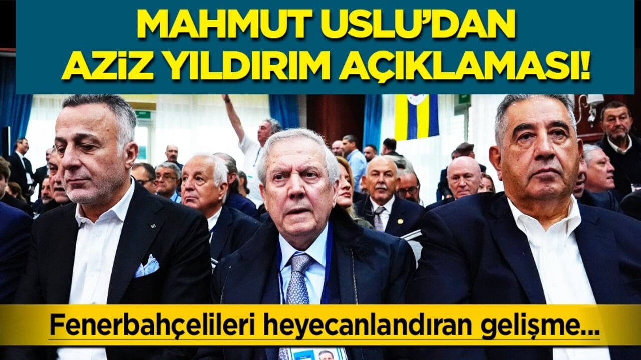 Görüşmeler başladı... Mahmut Uslu ortaya çıktı: Aziz Yıldırım sadece Fenerbahçe için...