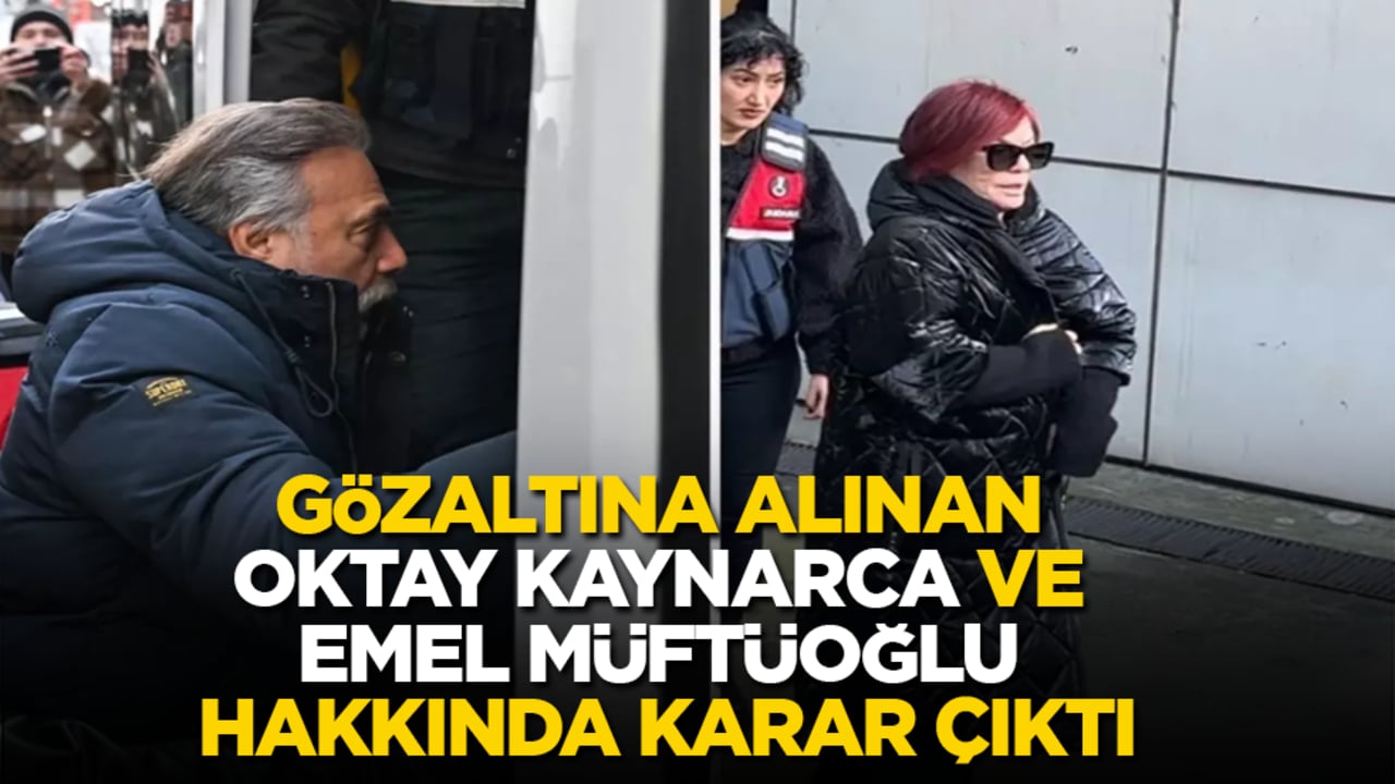 Gözaltına alınan Oktay Kaynarca ve Emel Müftüoğlu hakkında karar çıktı