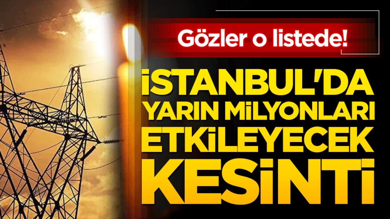 Gözler o listede! İstanbul'da yarın milyonları etkileyecek kesinti: BEDAŞ saat vererek uyardı!