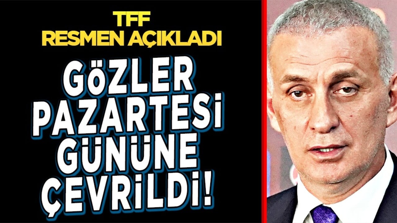 Gözler Pazartesi'de! TFF Başkanı Hacıosmanoğlu ne açıklama yapacak?