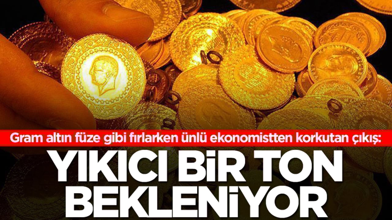 Gram altın füze gibi fırlarken ünlü ekonomistten korkutan çıkış: Yıkıcı bir ton bekleniyor
