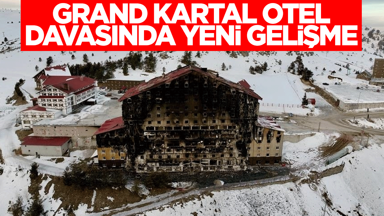 Grand Kartal Otel davasında yeni gelişme