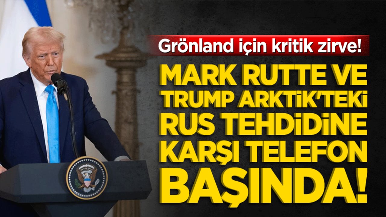 Grönland için kritik zirve! Mark Rutte ve Trump Arktik'teki Rus tehdidine karşı telefon başında!