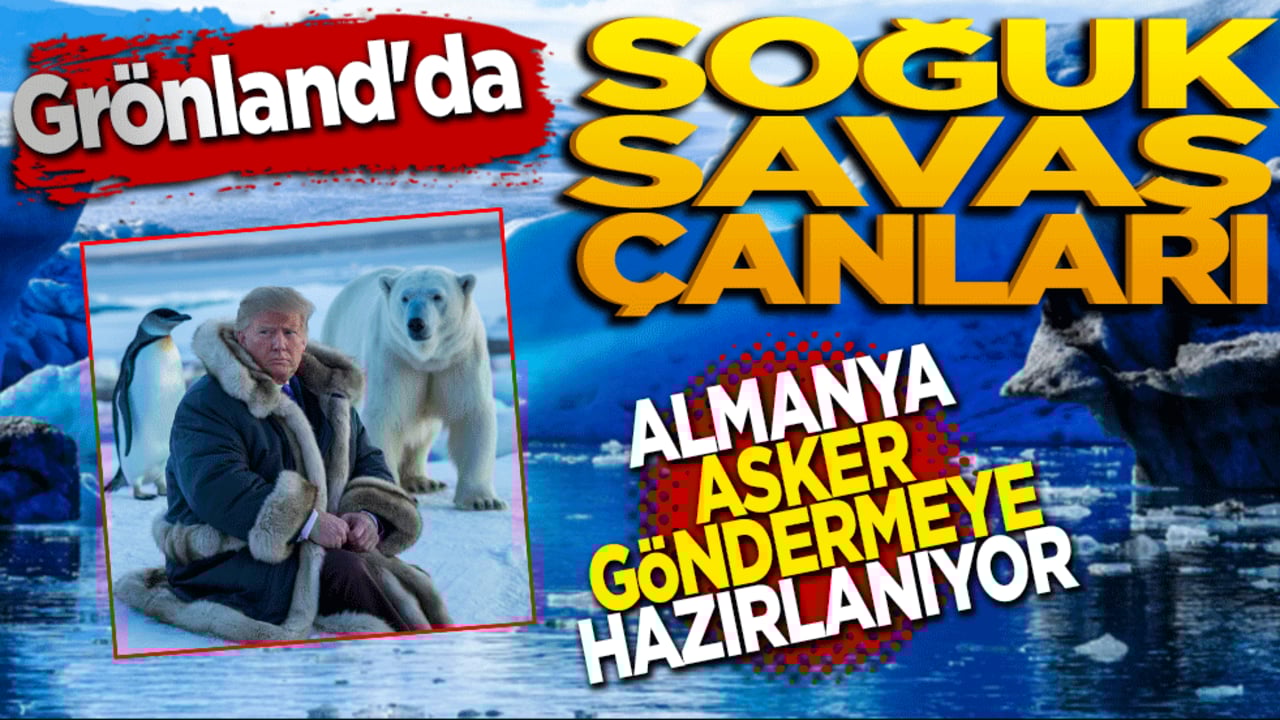 Grönland'da soğuk savaş çanları: Almanya asker göndermeye hazırlanıyor!