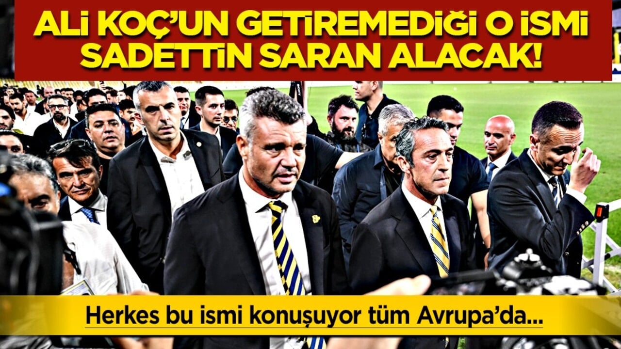Gündemi sarsacak transfer iddiası! Yok artık! Ali Koç getiremedi, Sadettin Saran işi bitirecek!