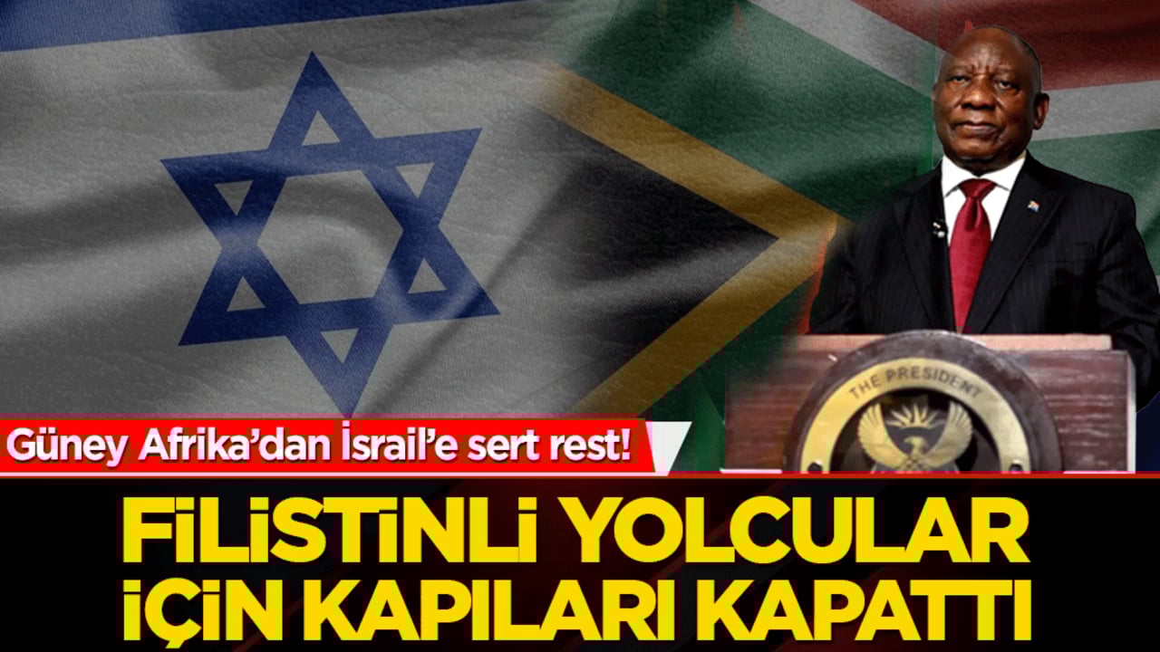Güney Afrika’dan İsrail’e sert rest! Filistinli yolcular için kapıları kapattı