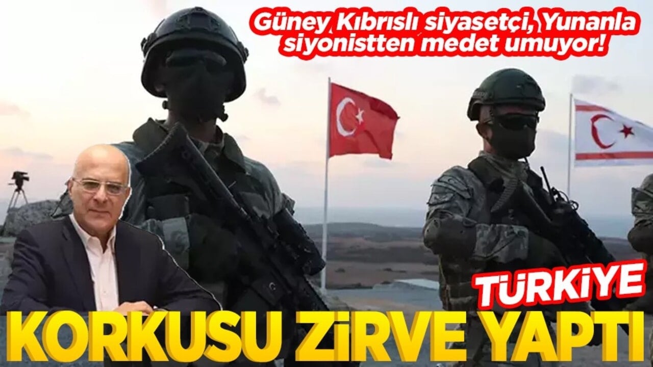 Güney Kıbrıslı siyasetçi, Yunanla siyonistten medet umuyor! Türkiye korkusu zirve yaptı