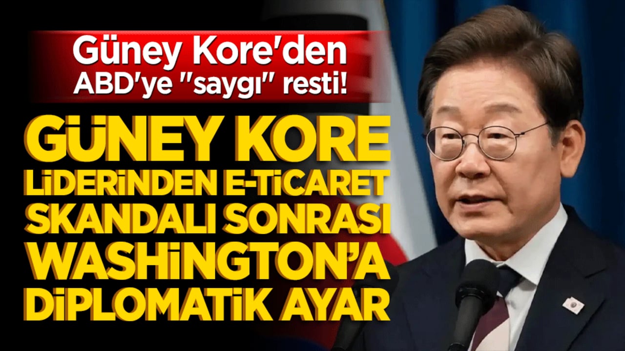 Güney Kore'den ABD'ye "saygı" resti! Güney Kore liderinden e-ticaret skandalı sonrası Washington’a diplomatik ayar!