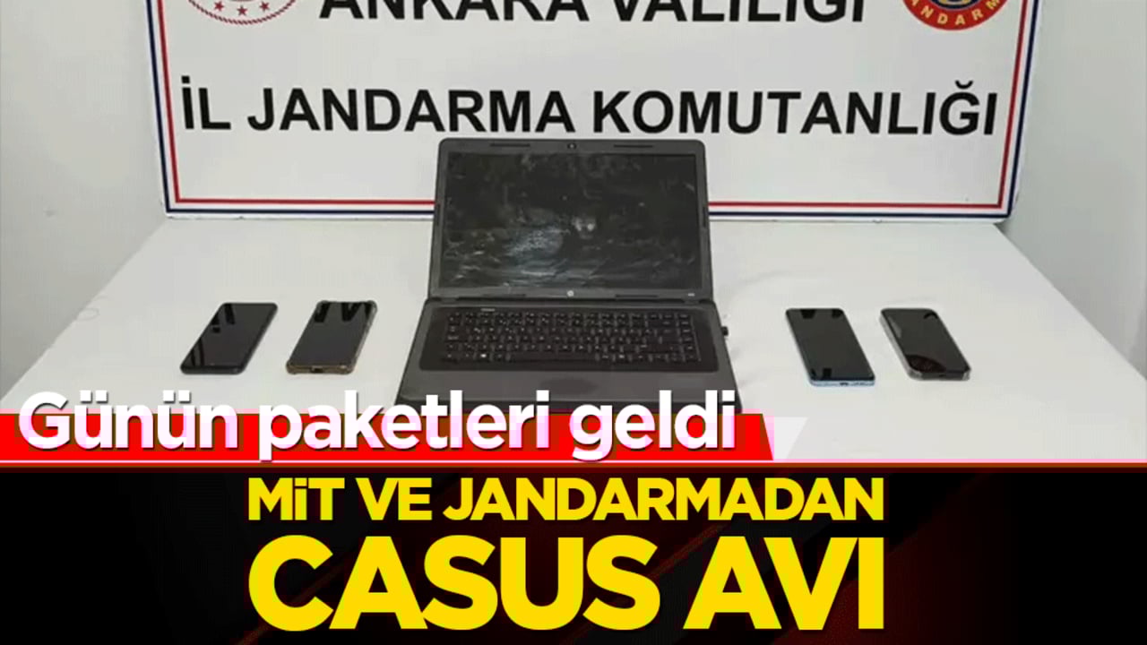 Günün paketleri geldi! Mit ve jandarmadan casus avı