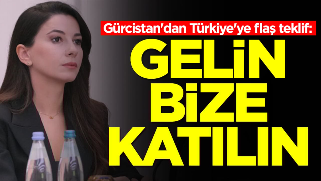 Gürcistan'dan Türkiye'ye flaş teklif: Gelin bize katılın