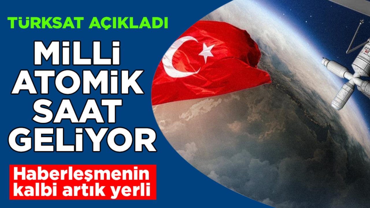 Haberleşmenin kalbi artık yerli! TÜRKSAT açıkladı: Milli atomik saat geliyor