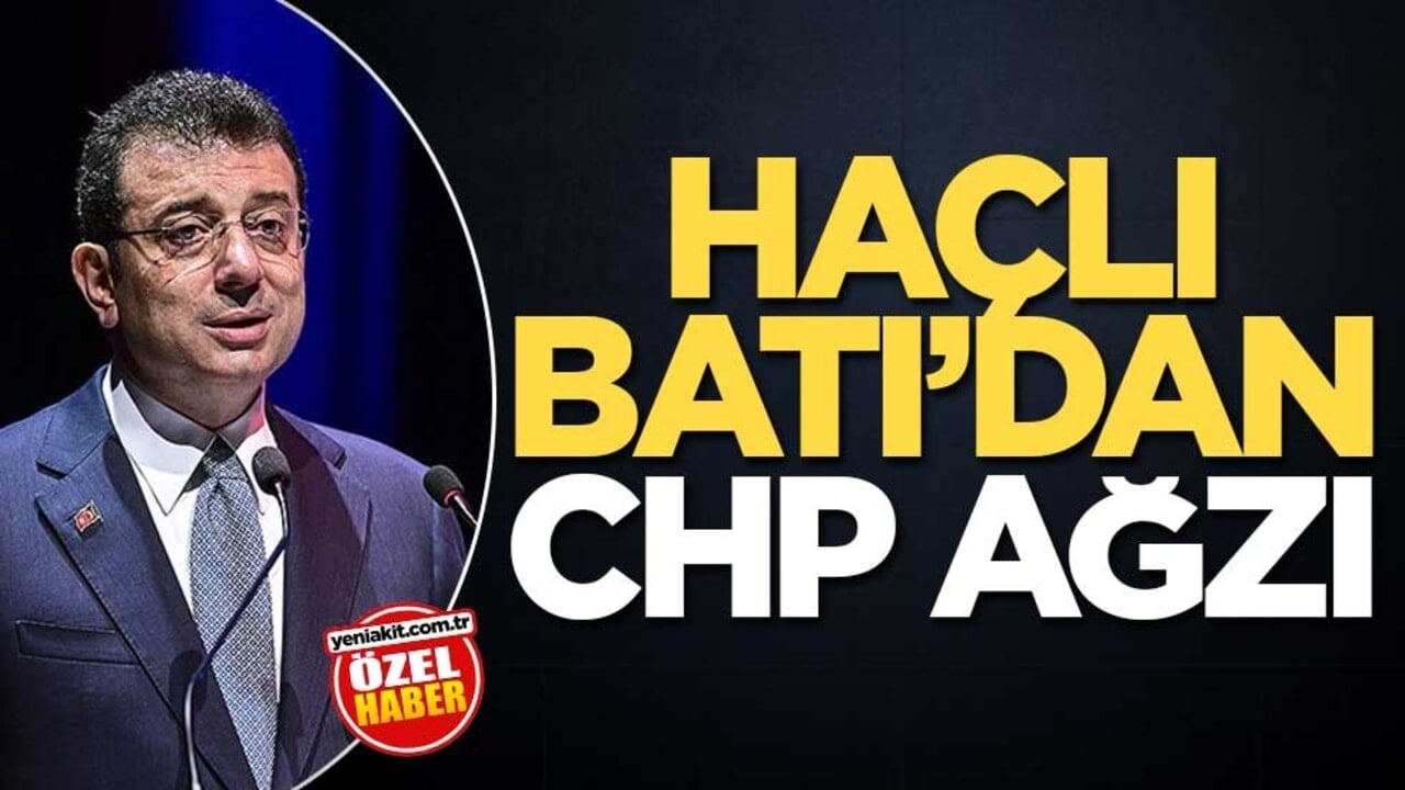 Haçlı Batı’dan CHP ağzı