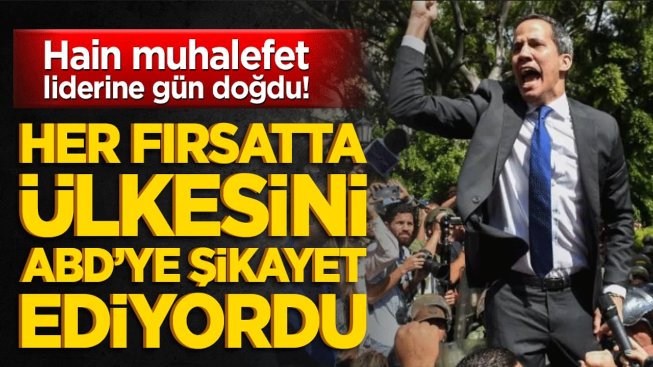 Hain muhalefet liderine gün doğdu! Her fırsatta ülkesini ABD’ye şikayet ediyordu