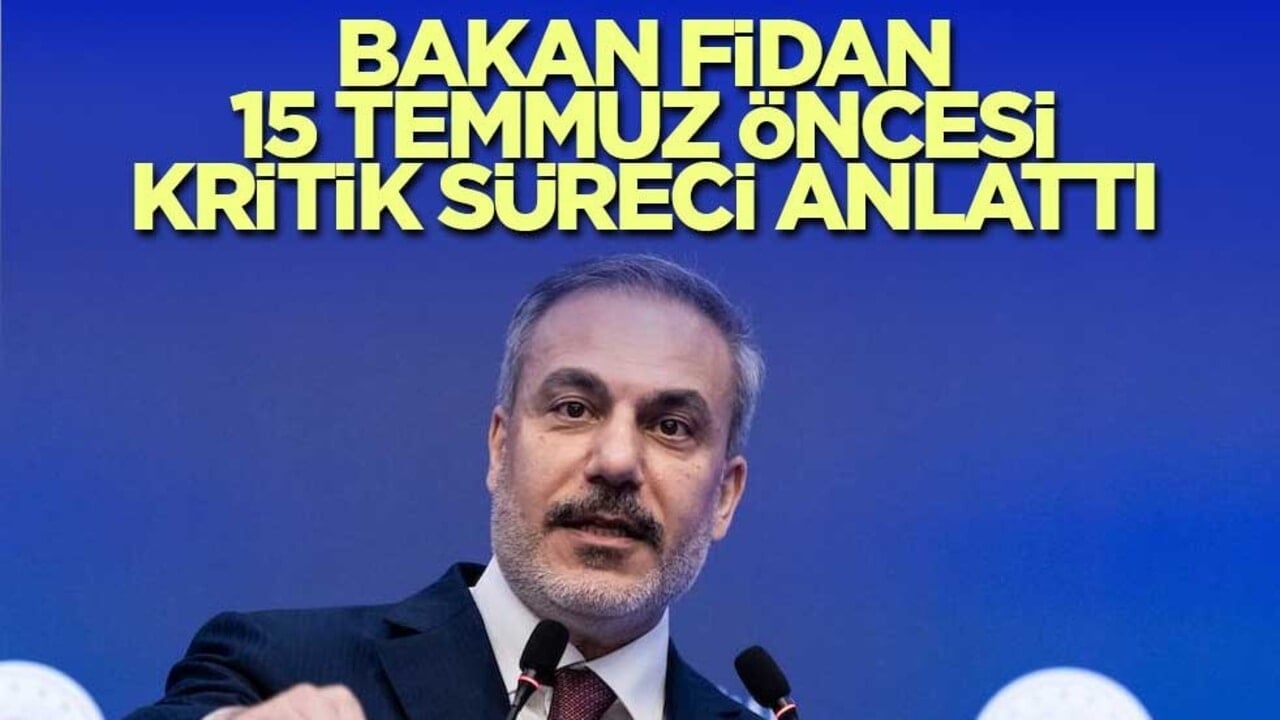 Hakan Fidan 15 Temmuz öncesi kritik süreci anlattı