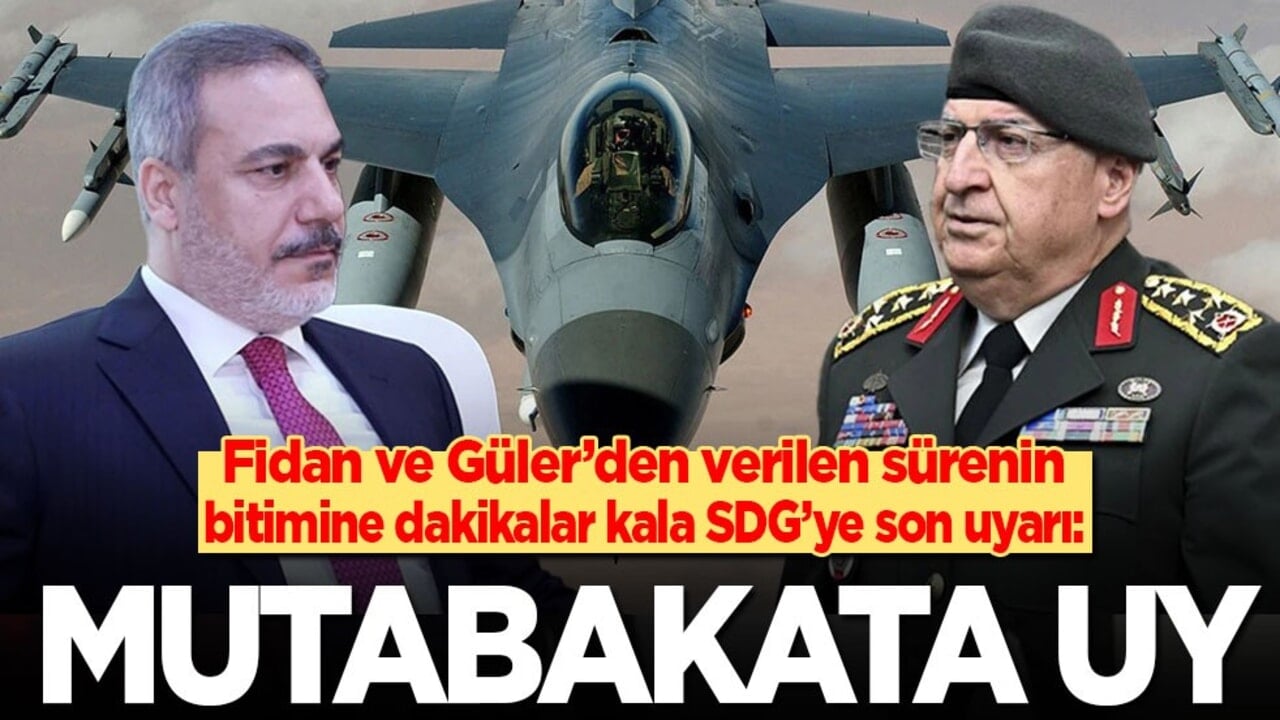 Hakan Fidan ve Yaşar Güler’den SDG'ye son çağrı: 10 Mart mutabakatına uy
