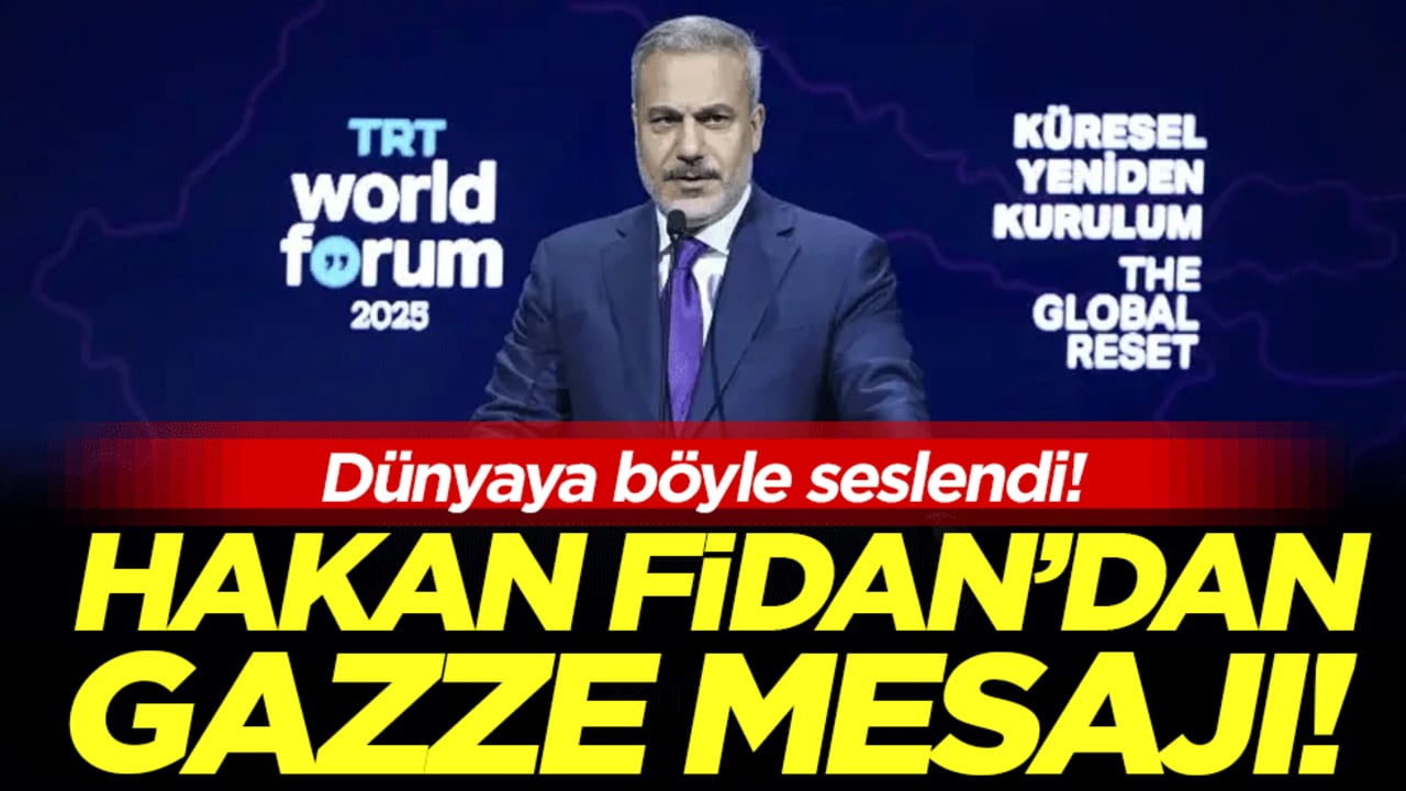 Hakan Fidan'dan Gazze mesajı! Dünyaya böyle seslendi!