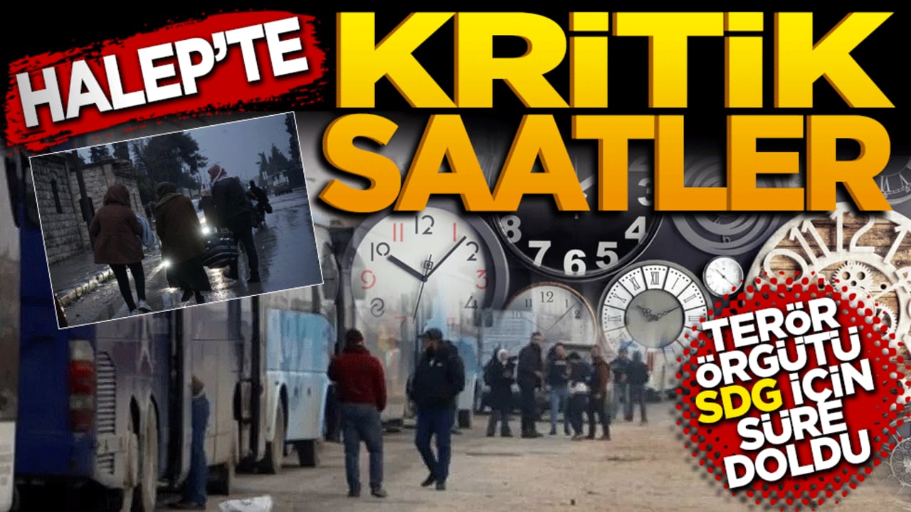 Halep'te Kritik Saatler: Terör Örgütü SDG İçin Süre Doldu, Ordu Operasyon Hazırlığında