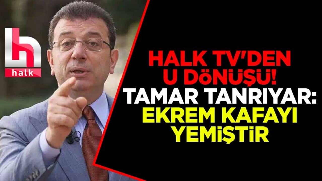 Halk TV'den U dönüşü! Tamar Tanrıyar: Ekrem kafayı yemiştir