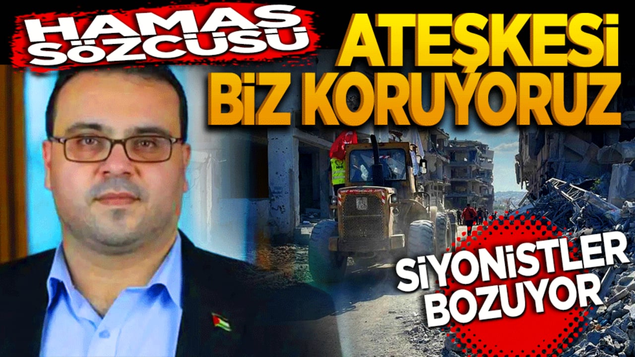 Hamas sözcüsü Hazim Kasım! Ateşkesi biz koruyoruz Siyonistler bozuyor