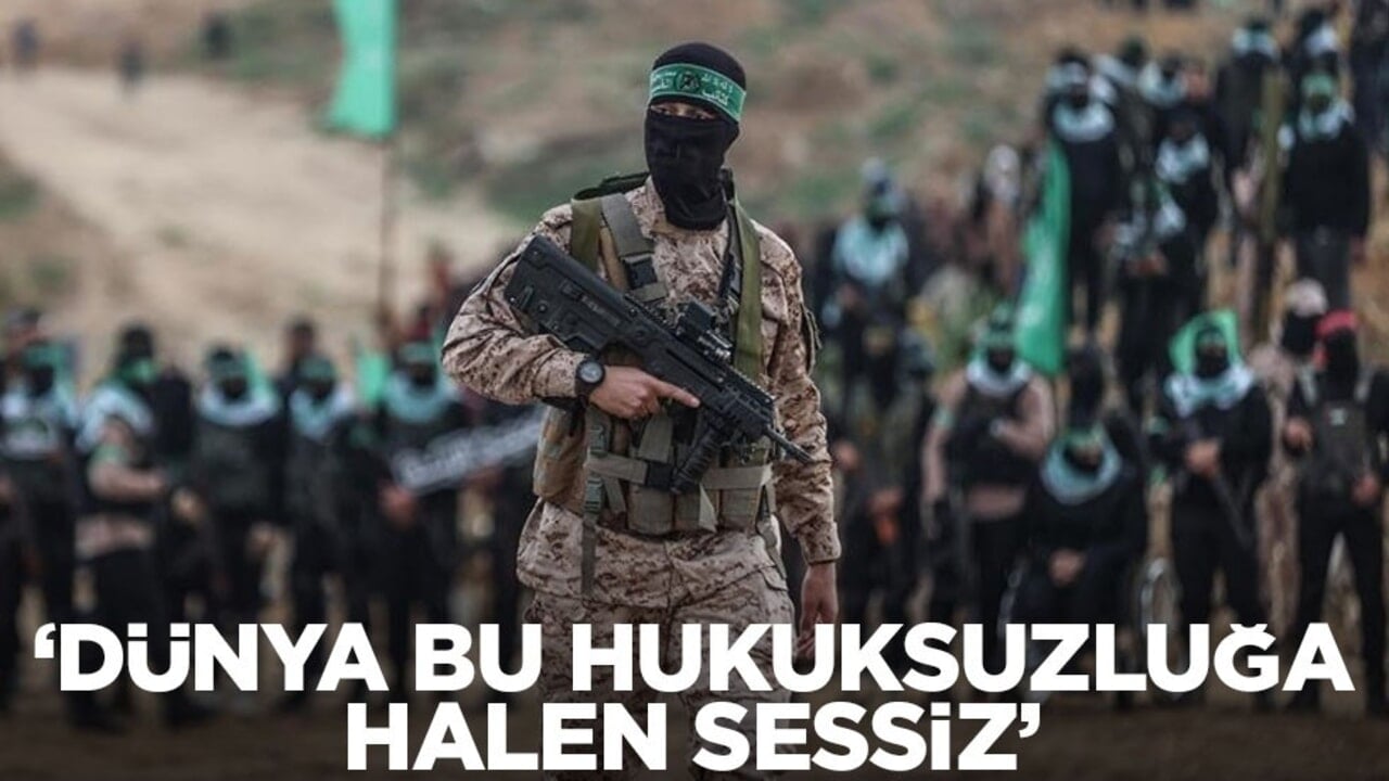 Hamas'tan açıklama: Dünya bu hukuksuzluğa sessiz