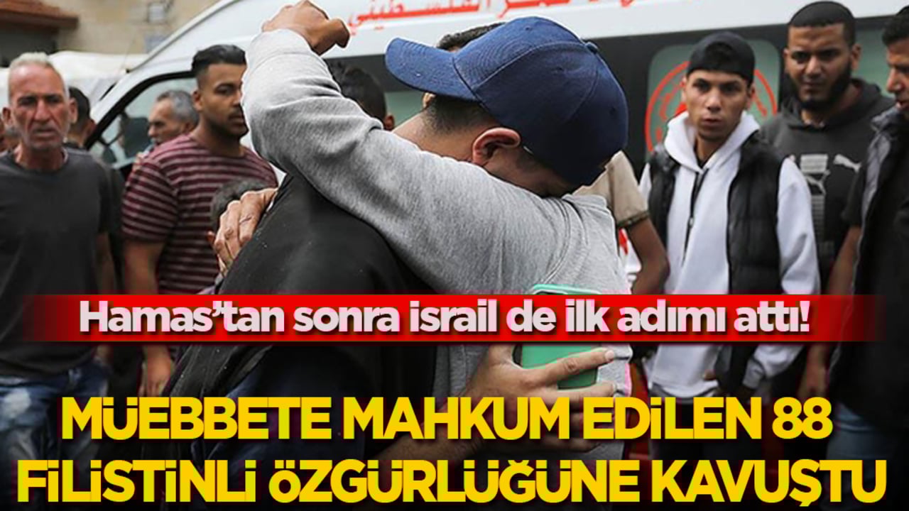 Hamas'tan sonra İsrail de ilk adımı attı: 88 Filistinli mahkum özgürlüğüne kavuştu