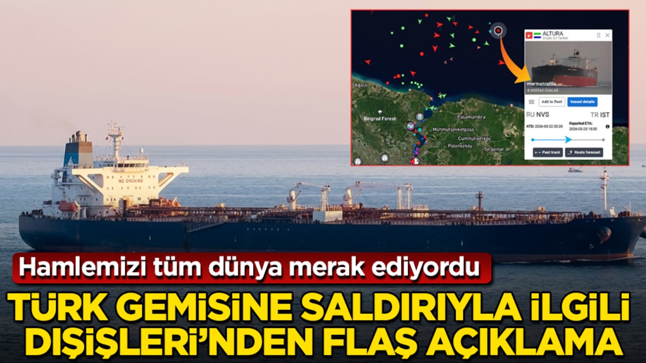 Hamlemizi tüm dünya merak ediyordu! Türk gemisine saldırıyla ilgili Dışişleri’nden flaş açıklama