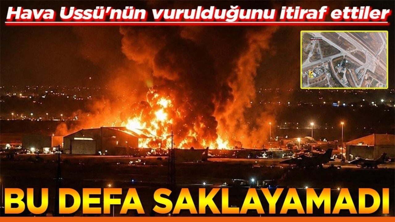 Hava Üssü'nün vurulduğunu itiraf ettiler Bu defa saklayamadı